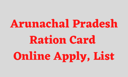 Ration Card Arunachal Pradesh